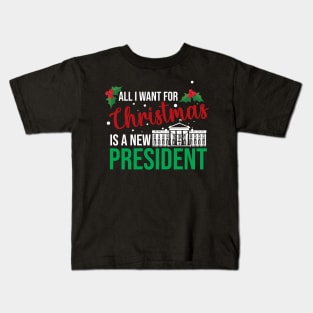 All I Want For Christmas Is A New President Kids T-Shirt